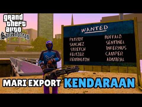 SAHUR DAY 13 JADI PEMBISNIS EXPORT KENDARAAN - Grand Theft Auto San Andreas