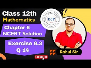 Class 12 Mathematics | Chapter 6 I Ex 6.3 Q 14 | NCERT Solution | Application of Derivatives |