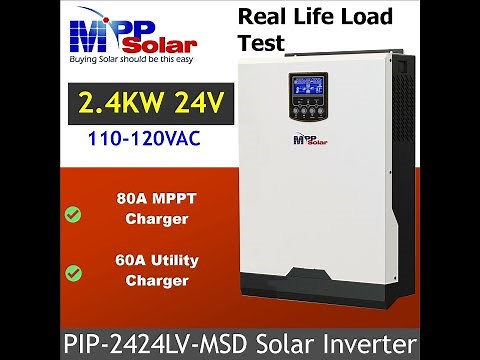 MPP Solar LV2424MSD 2.4kW 24V with 80A Mppt Load Test
