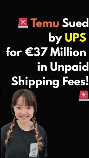 🚨 Temu Sued by UPS for 37 Million Euros in Unpaid Shipping Fees! 🚨