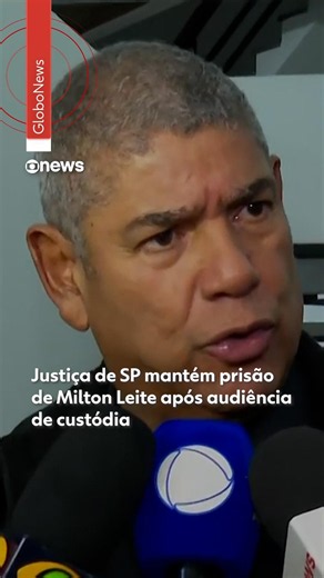 Justiça de SP mantém prisão de Milton Leite após audiência de custódia #g1