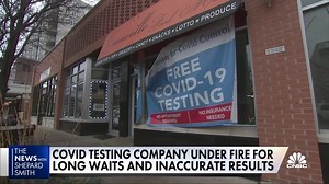 Covid testing company under fire for long waits, inaccurate results