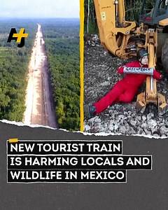 46K views · 150 reactions | Indigenous communities and activists are speaking out against the construction of the Maya Train, a 900 mile train route that will link tourist locations on the Yucatan Peninsula. | AJ+ | Facebook
