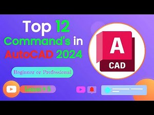 Top 12 AutoCAD 2024 Commands You Need to Know | Step-by-Step Guide