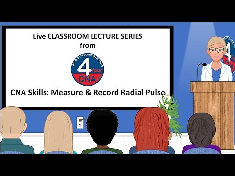 CNA Skills Classroom Lecture: Pulse