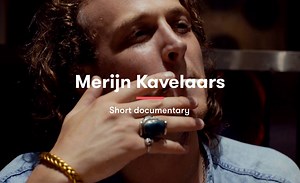 Normally we make films where we do something strange, and we say you can do anything as long as you dare; if you've got balls. But our motto means more than that. —It also means that you can achieve anything - as long as you believe in yourself. If you listen to yourself. If you follow your heart. If you make your dreams come true. About three years ago, artist Merijn Kavelaars decided to move to the other end of the globe and start a life anew. With just a few brushes and canvasses, he started 