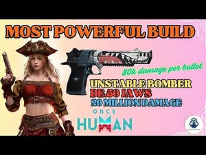 best once human pve build DE.50 Jaws Unstable bomber