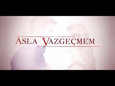 Asla vazgeçmem - jenerik v.3