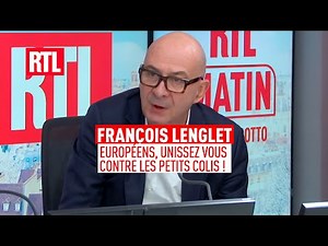 François Lenglet : Européens, unissez-vous contre les petits colis !