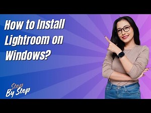 How to Install Lightroom on Windows ? - Step by Step