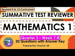 MATHEMATICS 1 Quarter 3 Summative Test Reviewer Week 7-8 REVISED KTO12