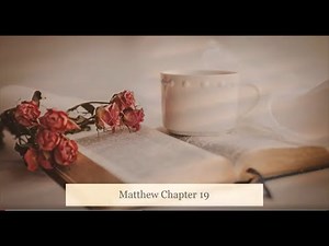The Book of Matthew Chapter 19 - New King James Version (NKJV) - Audio Bible