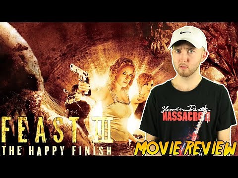 Best Ending Ever or Worst? | Feast III: The Happy Finish (2009) - Movie Review