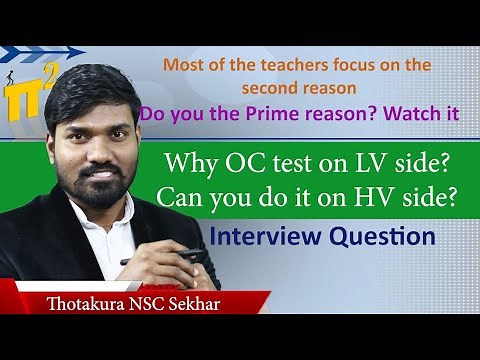 Why OC test on LV side and SC test on HV side | Interview question