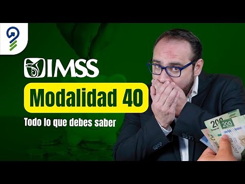 DESCUBRE la MODALIDAD 40 del IMSS: ¡Asegura tu PENSIÓN!