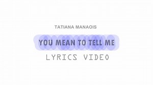 11K views · 526 reactions | Tatiana Manaois - You Mean To Tell Me (Lyrics) Copied from Original utube link  https://youtu.be/VhbTR3Sndgk | Music | Facebook