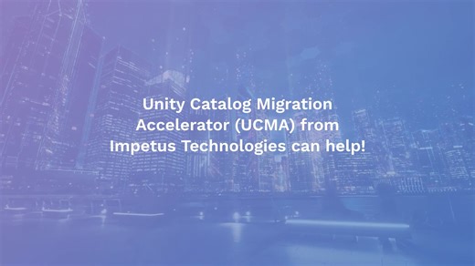 Transition to Databricks Unity Catalog seamlessly with Impetus Unity Catalog Migration Accelerator (UCMA) | Demo Video