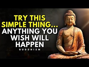 10 Buddhist Lessons That Will Manifest Everything You Want - EVERYTHING WILL COME TO YOU | Buddhism