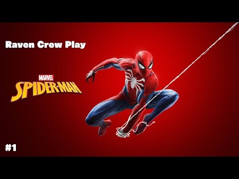 Raven Crew Plays: Marvel Spider-Man pt1