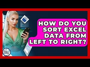 How Do You Sort Excel Data From Left To Right? - Docs and Sheets Pro