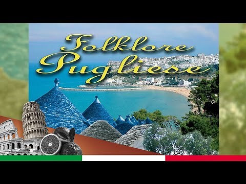 Folklore Pugliese - Canzoni Tradizionali Pugliesi