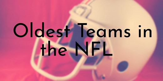 10 Oldest Teams in the NFL - Oldest.org