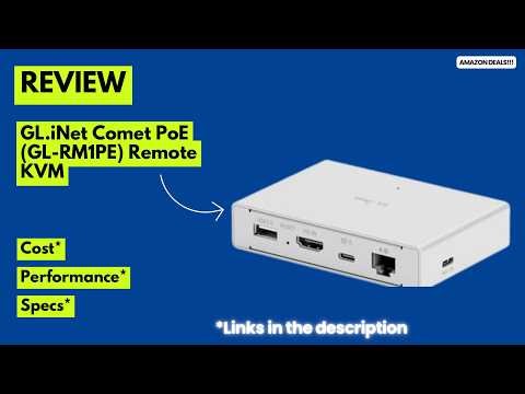 GL.iNet Comet PoE (GL-RM1PE) Remote KVM Review – 4K@30Hz, PoE & Tailscale Support for Servers