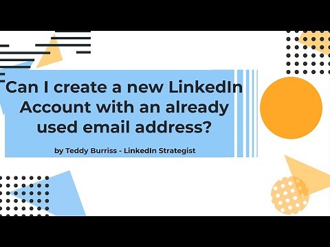 Can I create a new LinkedIn account using an email address that is on another LinkedIn account?