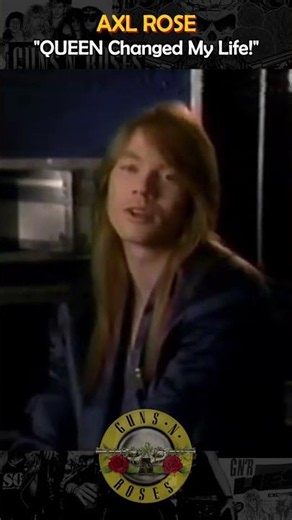 AXL ROSE: Queen Changed My Life! #axlrose #queen #gunsnroses #rocknroll