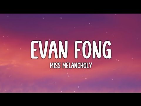 Evan Fong - miss melancholy (Lyrics)