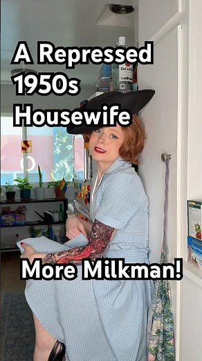 A Repressed 1950s Housewife: More Milkman! #comedy #history #1950s #skit