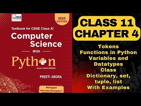 Class 11 Computer Science Chapter 4 | Python Programming Basics | Tokens, Data Types, Functions, etc