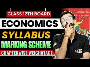 12th Economics Class 12th Board Chapterwise Weightage | Economics Class 12th Board Marking Scheme
