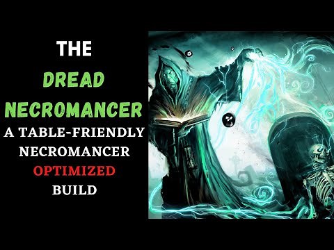 The Dread Necromancer: A TABLE FRIENDLY wizard optimized build D&D 5e