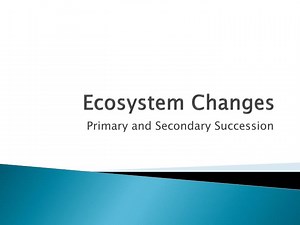 Ecosystem Changes - SlideServe