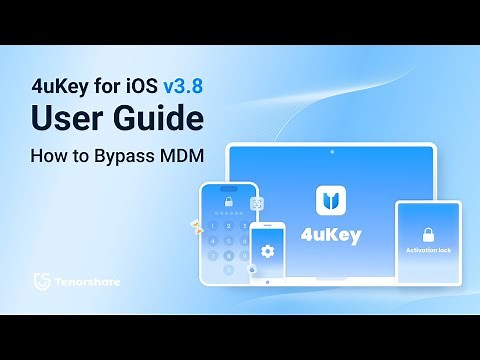 Tenorshare 4uKey v3.8 2025 Guide: How to Bypass MDM on iPhone/iPad in 1 Minute