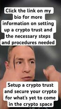HAVE YOU SETUP A CRYPTO TRUST? IF NO CLICK THE LINK ON MY BIO