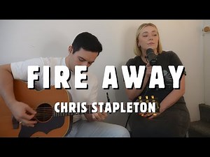 Fire Away - Chris Stapleton Cover