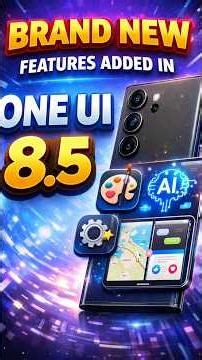 One UI 8.5 – Brand New Features You MUST See! 🔥