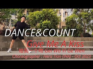 DANCE&COUNT | Give Me A Kiss 给我一个吻 Gei Wo Yi Ge Wen | LINE DANCE | Phrased Improver | Heru Tian