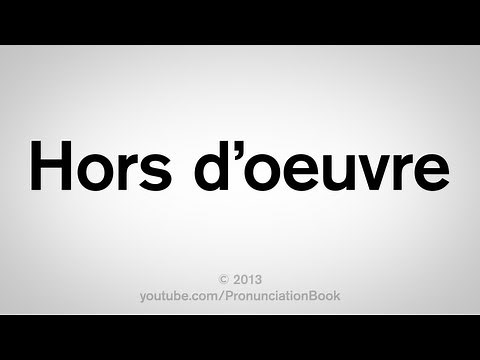 How to Pronounce Orderves (Hors d'oeuvre)