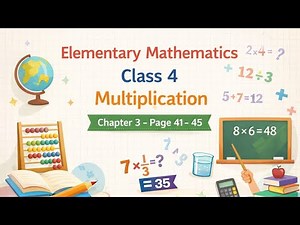 Class 4 । Chapter 3 (1) I Elementary Mathematics I Multiplication I Page- 41- 45 I EV I 2026