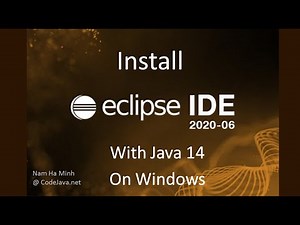 Install Eclipse IDE 2020-06 with Java 14 on Windows for Absolute Beginner