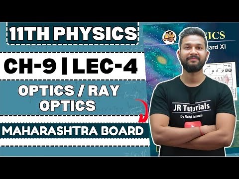 11th Physics | Chapter 9 | Optics /Ray Optics | Lecture 4 | Maharashtra Board