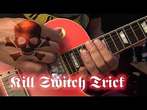 Kill Switch Trick - Guitar Lesson