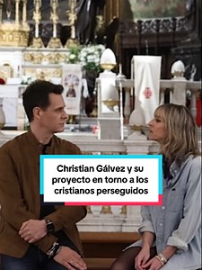 Christian Gálvez: Proyecto Cristianos Perseguidos