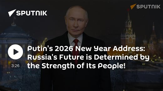 Putin's 2026 New Year Address: Russia's Future is Determined by the Strength of Its People!