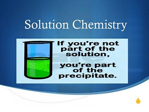 Solution Chemistry - SlideServe