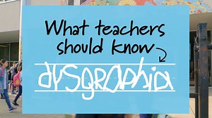 Supporting Students With Dysgraphia