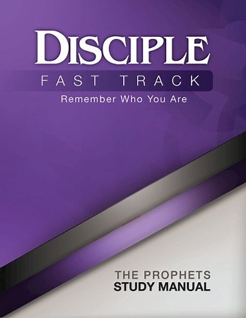 Disciple Fast Track Remember Who You Are The Prophets Study Manual - eBook